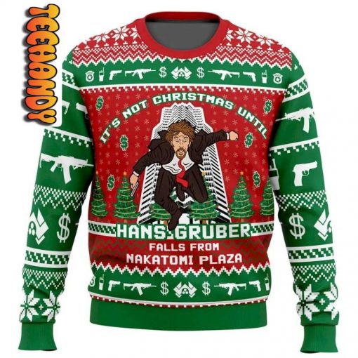 It’s Not Christmas Until Hans Gruber Ugly Sweater