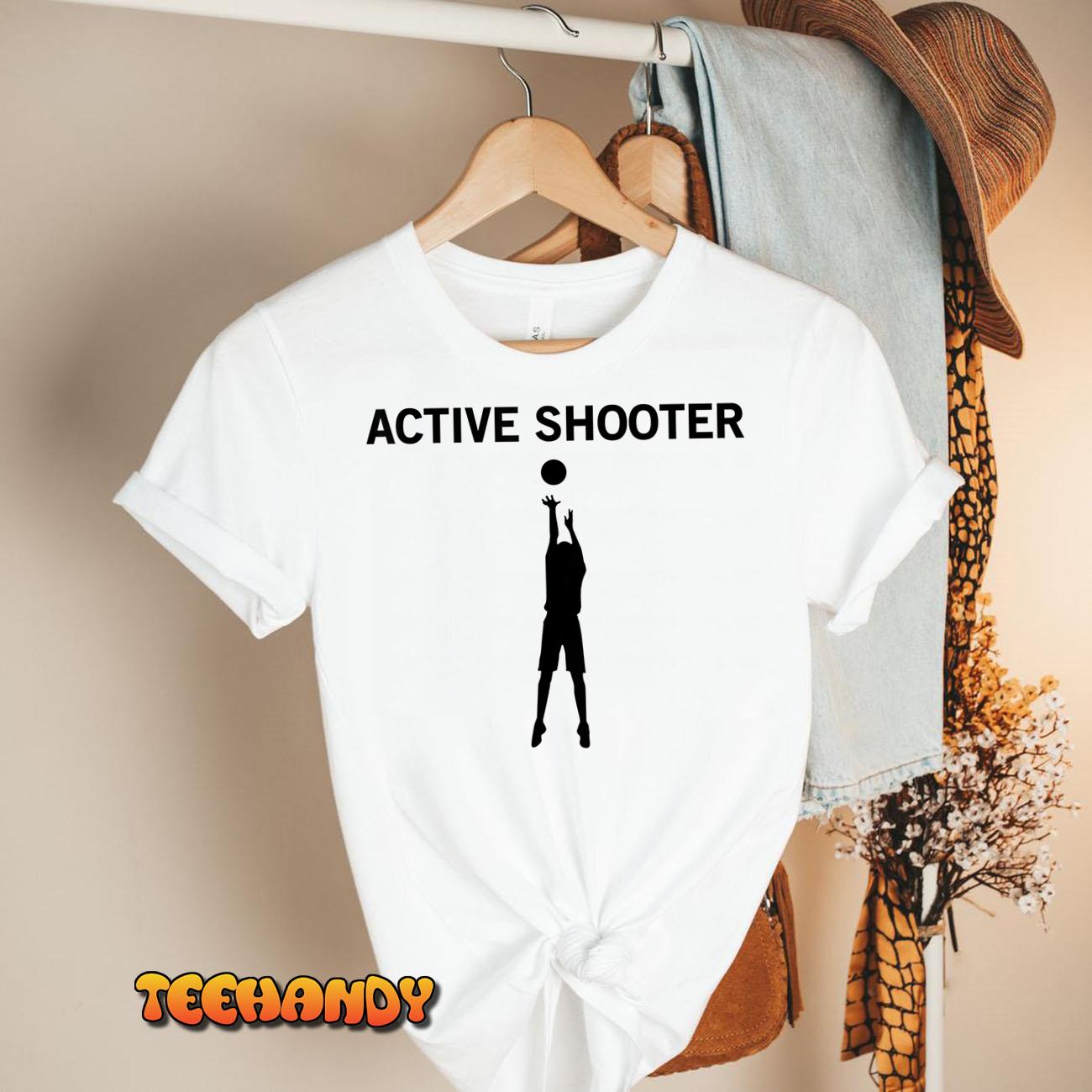 Active Shooter Basketball Lovers Men Women T-Shirt