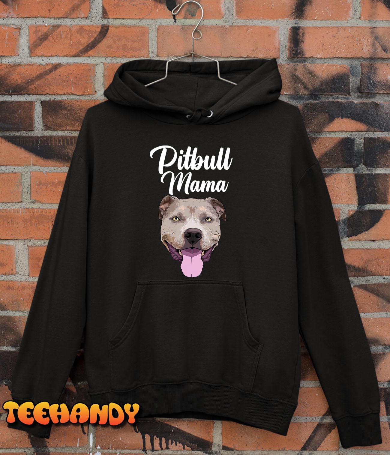 Cool Pitbull Mom For Women Mama Pitbull Owner Dog Lover T-Shirt