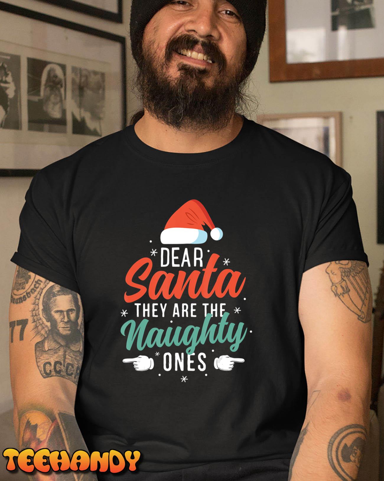 Dear Santa They Are The Naughty Ones Humorous Family Costume T-Shirt