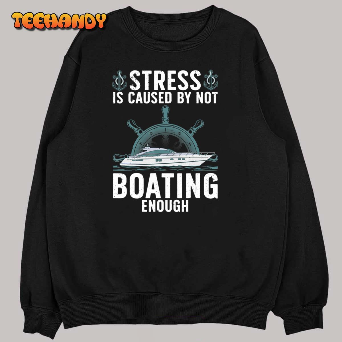 Funny Boating Design For Men Women Boaters Yachting Lovers T-Shirt