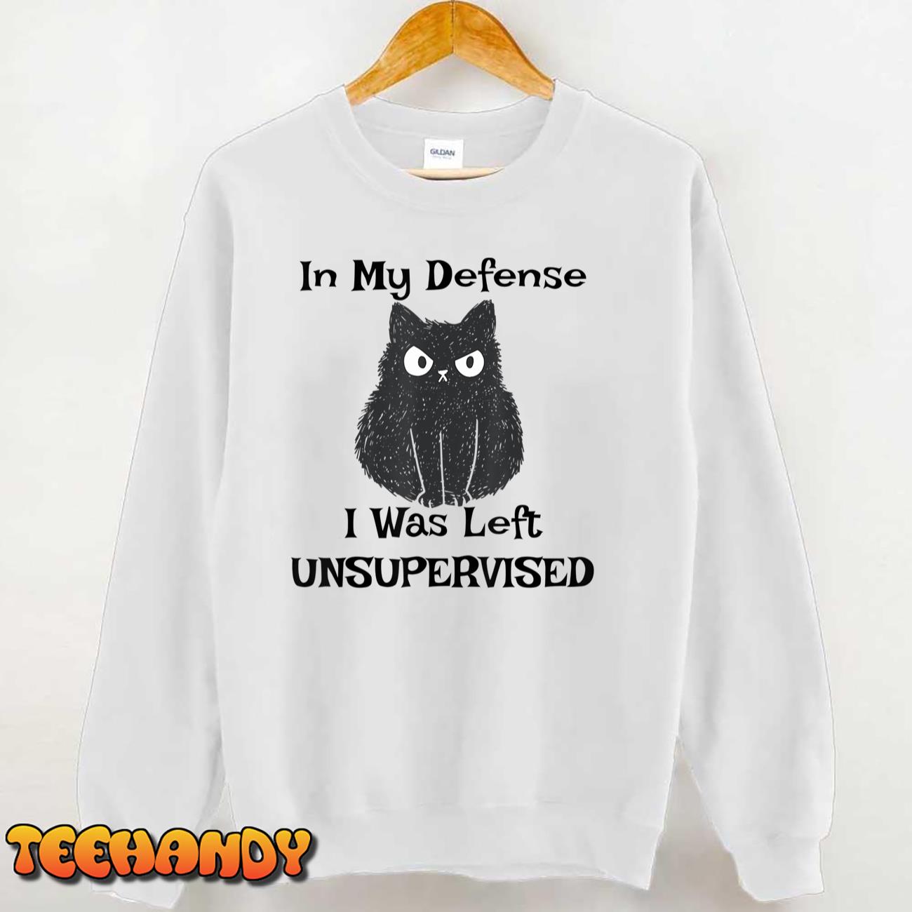 Funny Cat In My Defense I Was Left Unsupervised Cat Lover T-Shirt