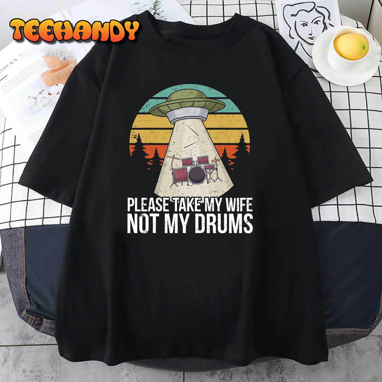 Funny Drummer Drumming Drum Kit Percussion I Wife Ufo Aliens T-Shirt