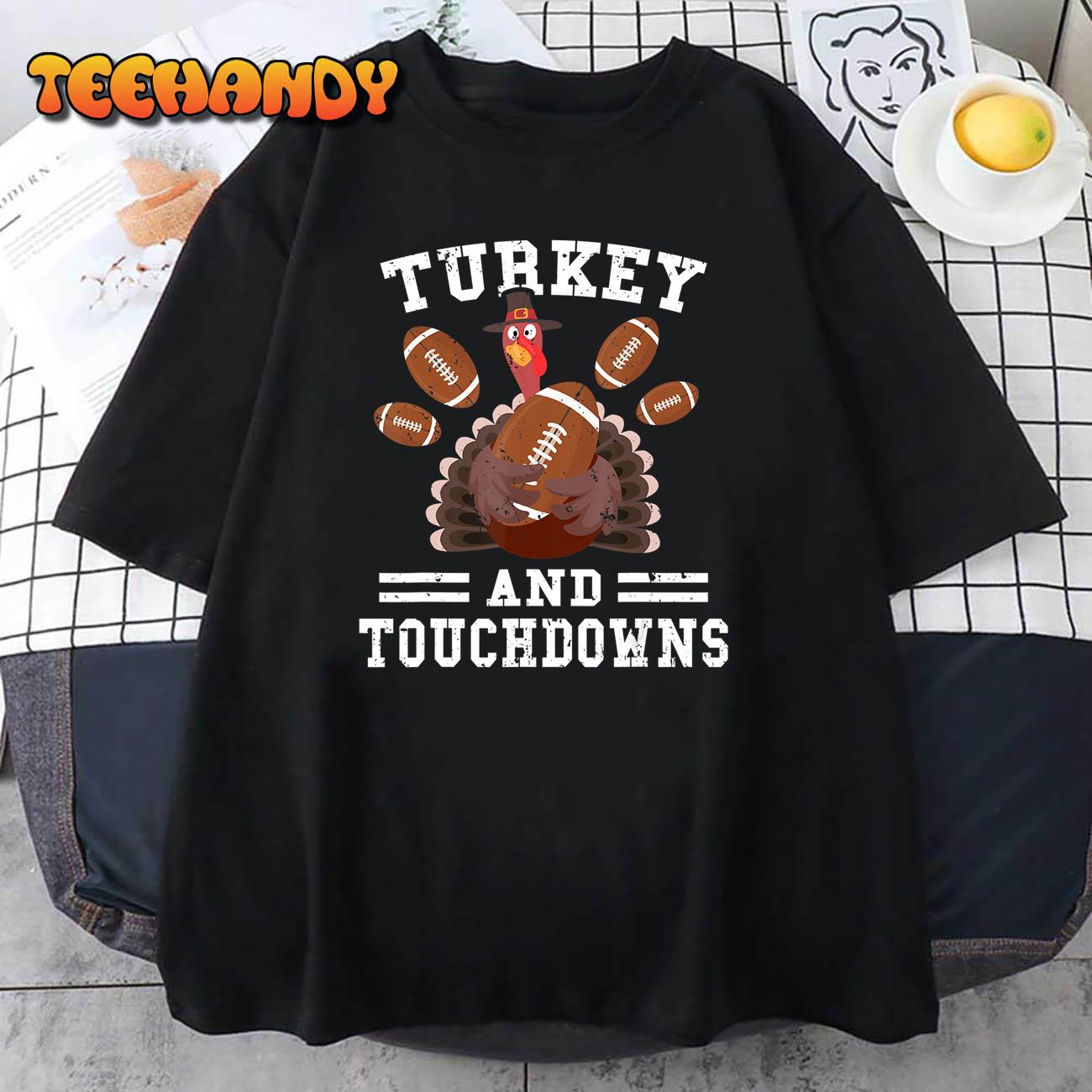 Funny Thanksgiving Turkey And Touchdowns Football Men Boys T-Shirt
