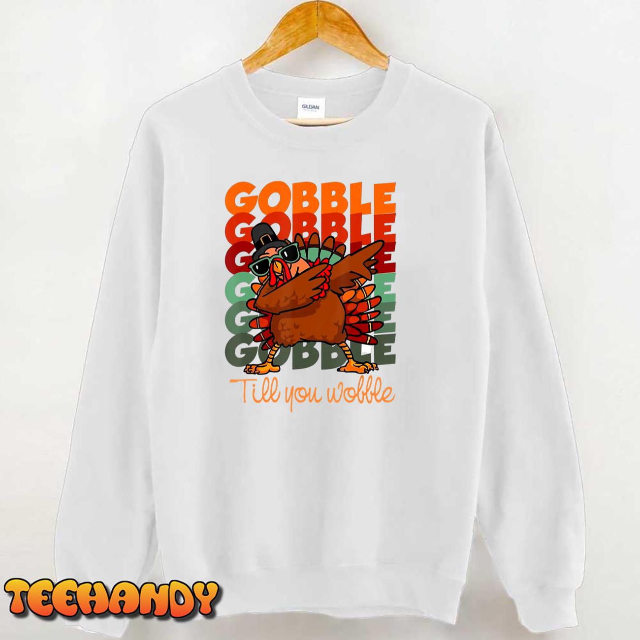 Gobble Till You Wobble Dabbing Turkey Thanksgiving T-Shirt