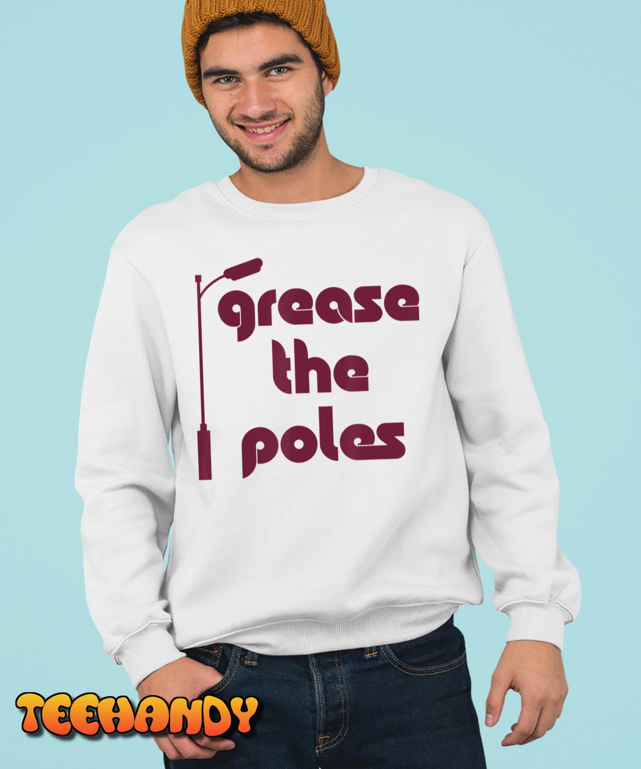 Grease The Poles Philadelphia T-Shirt