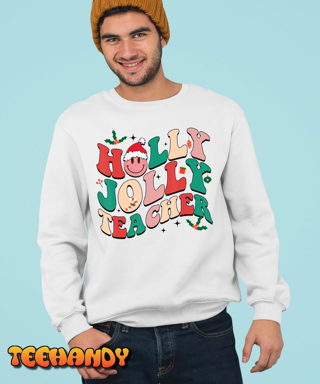 Holly n Jolly Santa Christmas Smiling Teacher 2022 T-Shirt