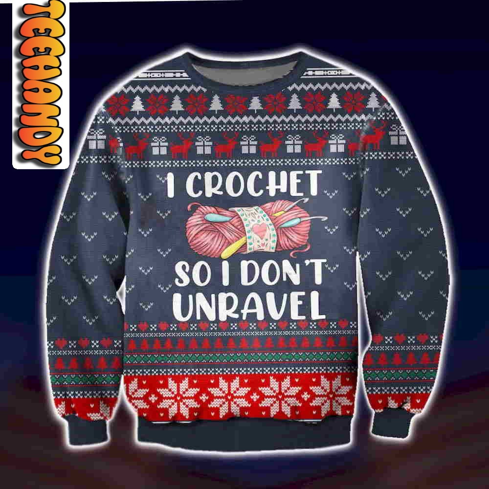 I Crochet So I Don’t Unravel Ugly Sweater