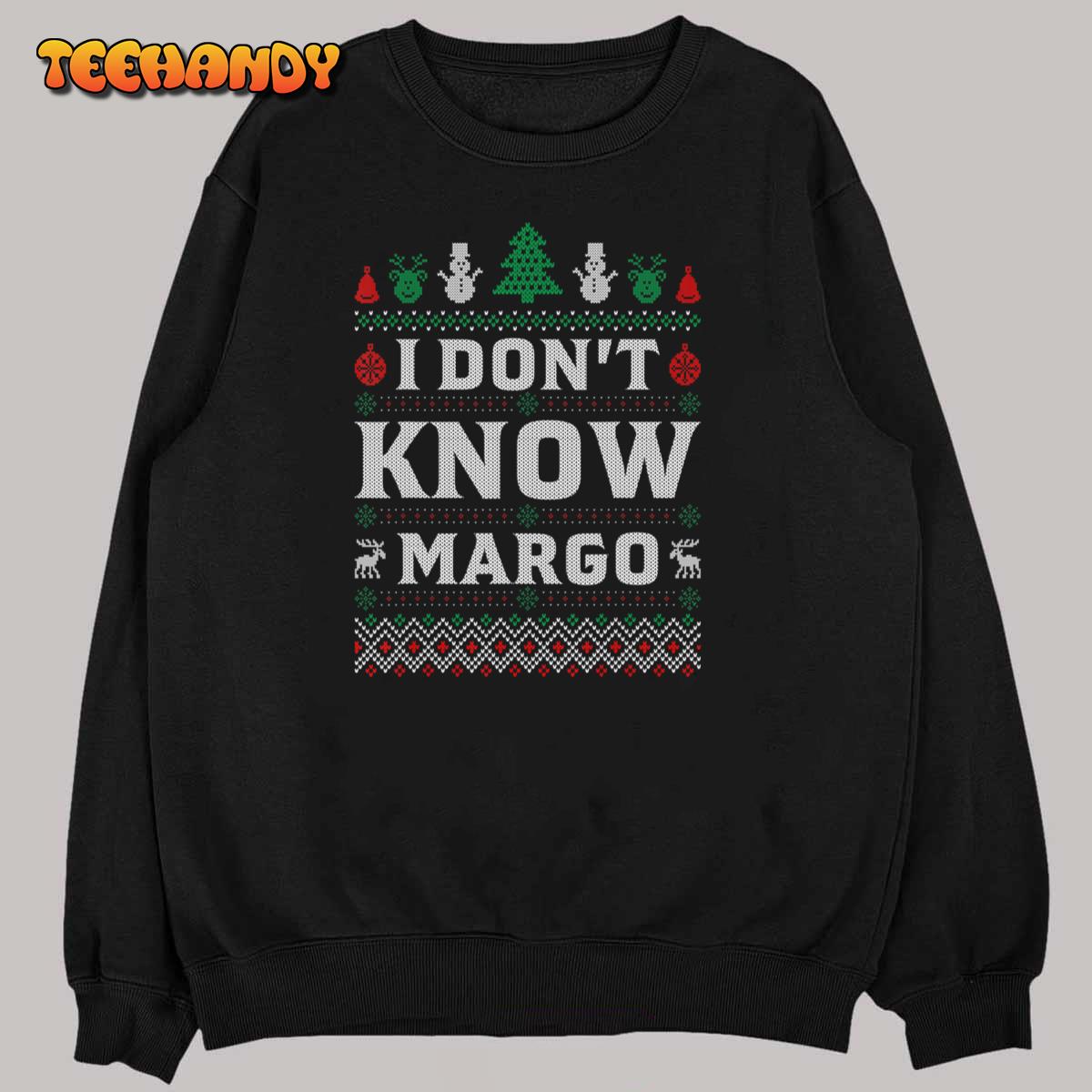 I Don t Know Margo – Funny Christmas Vacation Men Women Kids T-Shirt