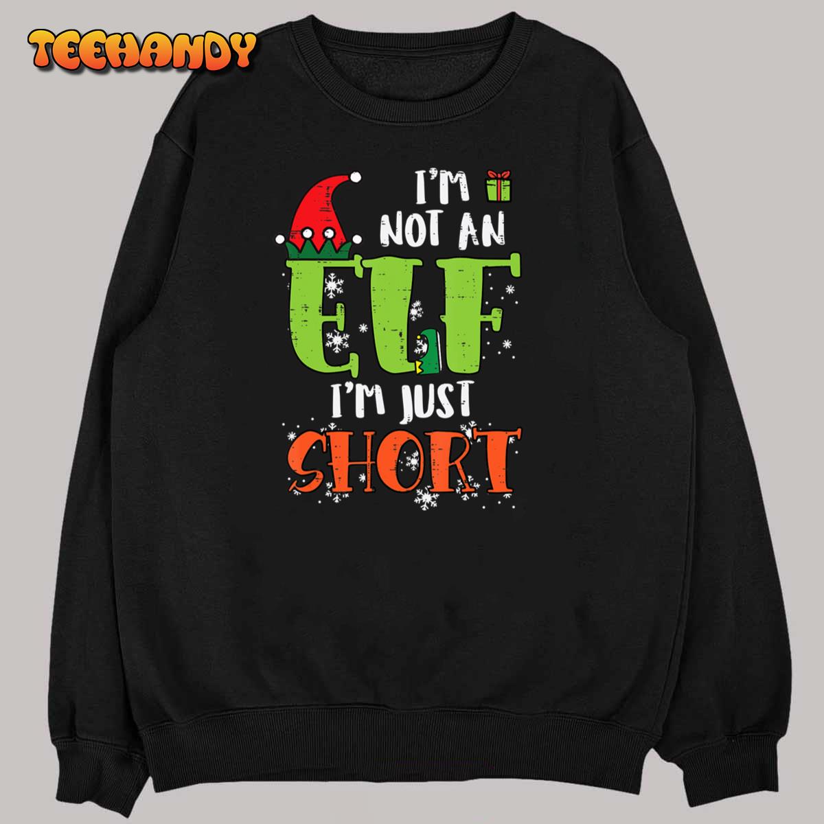 Im Not An Elf Just Short Funny Christmas Xmas Men Women T-Shirt