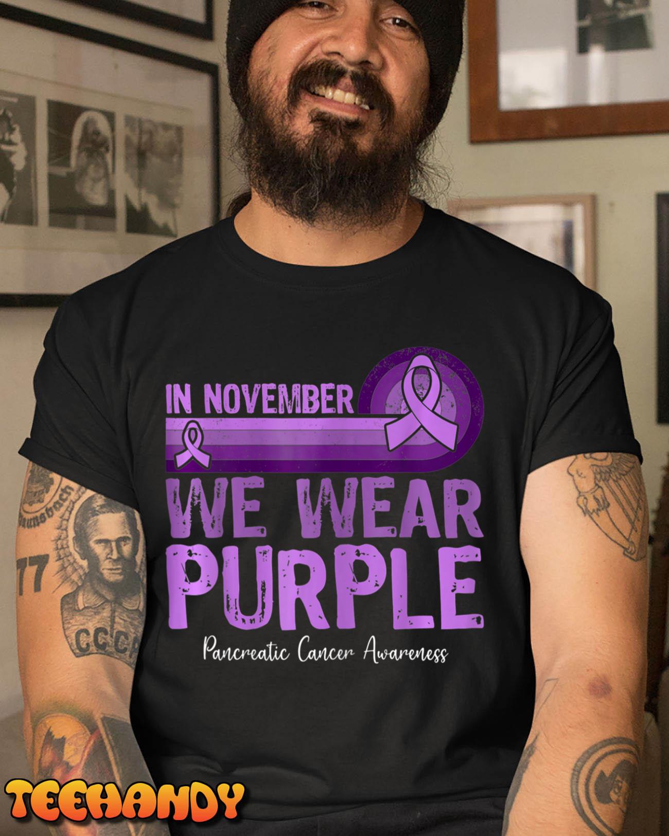 In November We Wear Purple Pancreatic Cancer Awareness T-Shirt