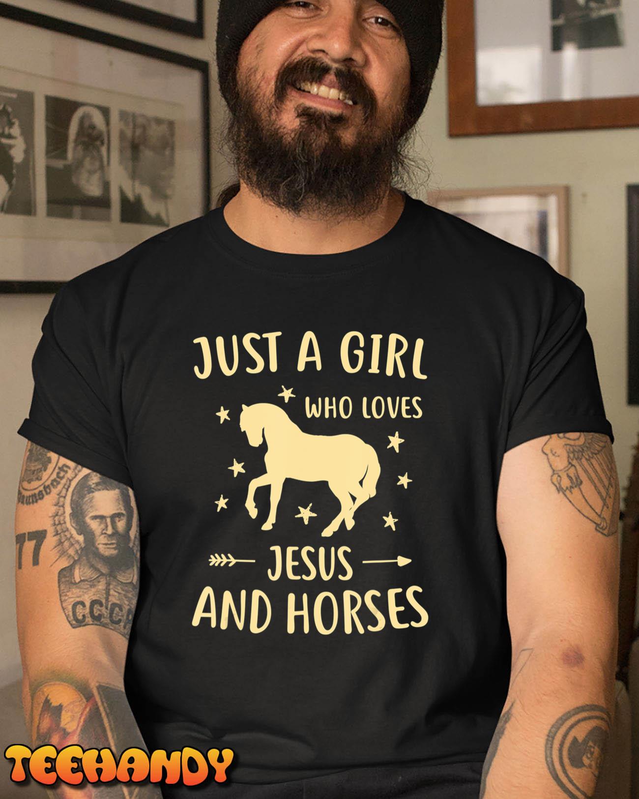 Just A Girl Who Loves Jesus And Horses T-Shirt