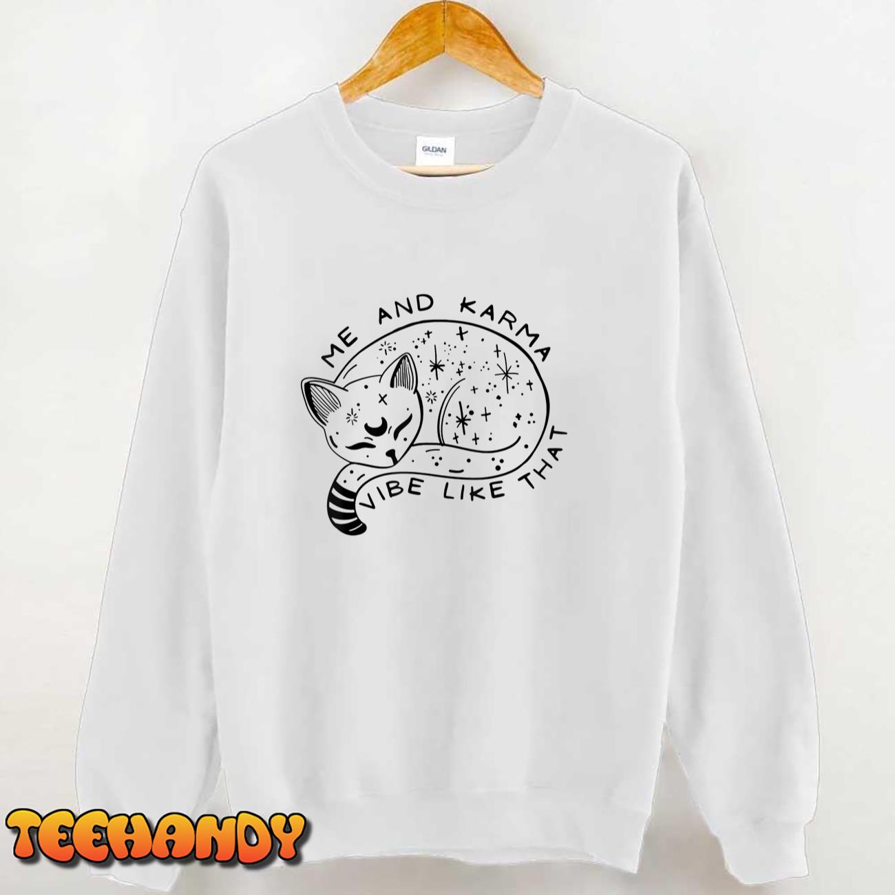 Me An Karma Vibe Like That Funny Lazy Cat T-Shirt