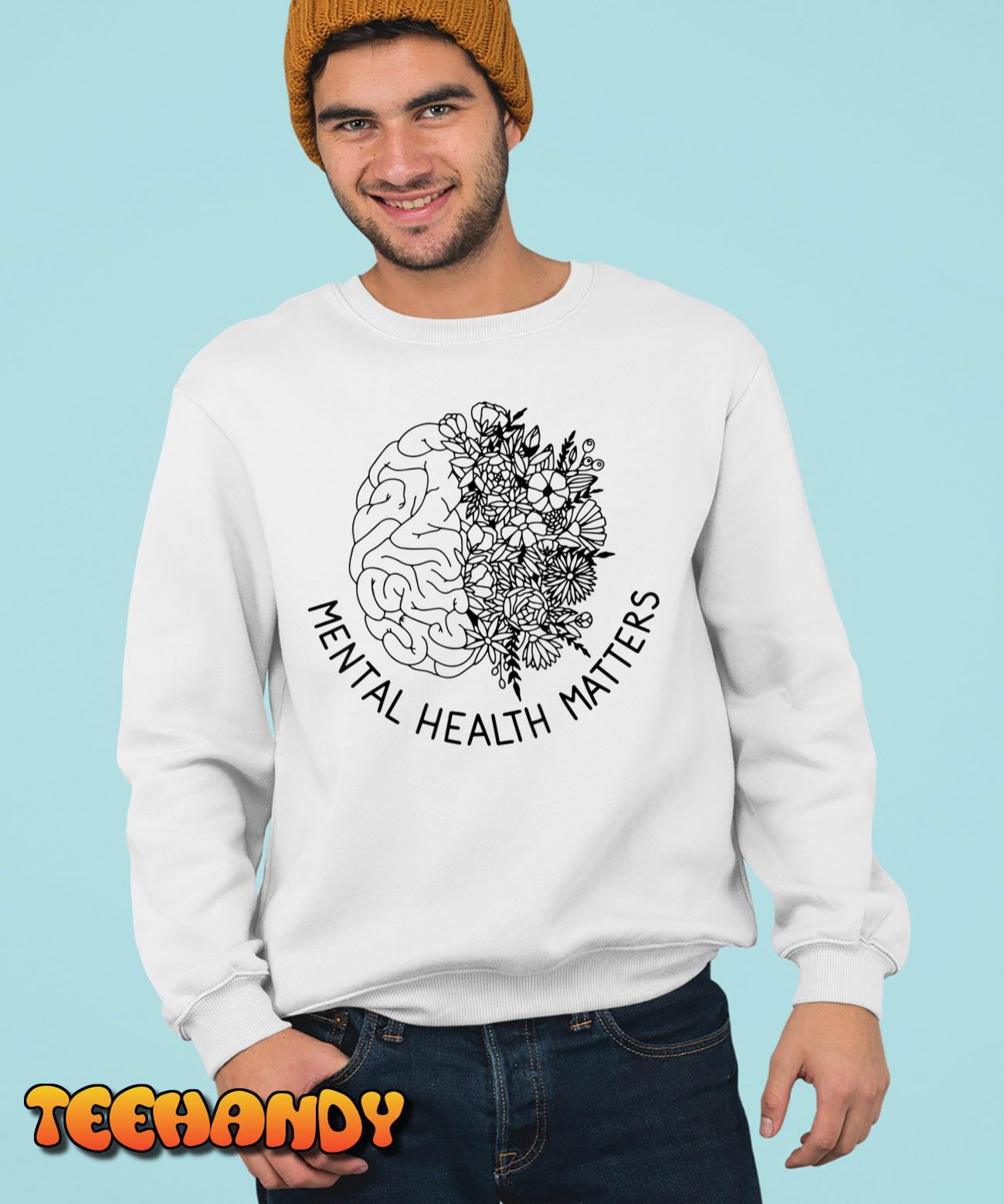 Mental Health Matters Human Brain Illness Awareness T-Shirt