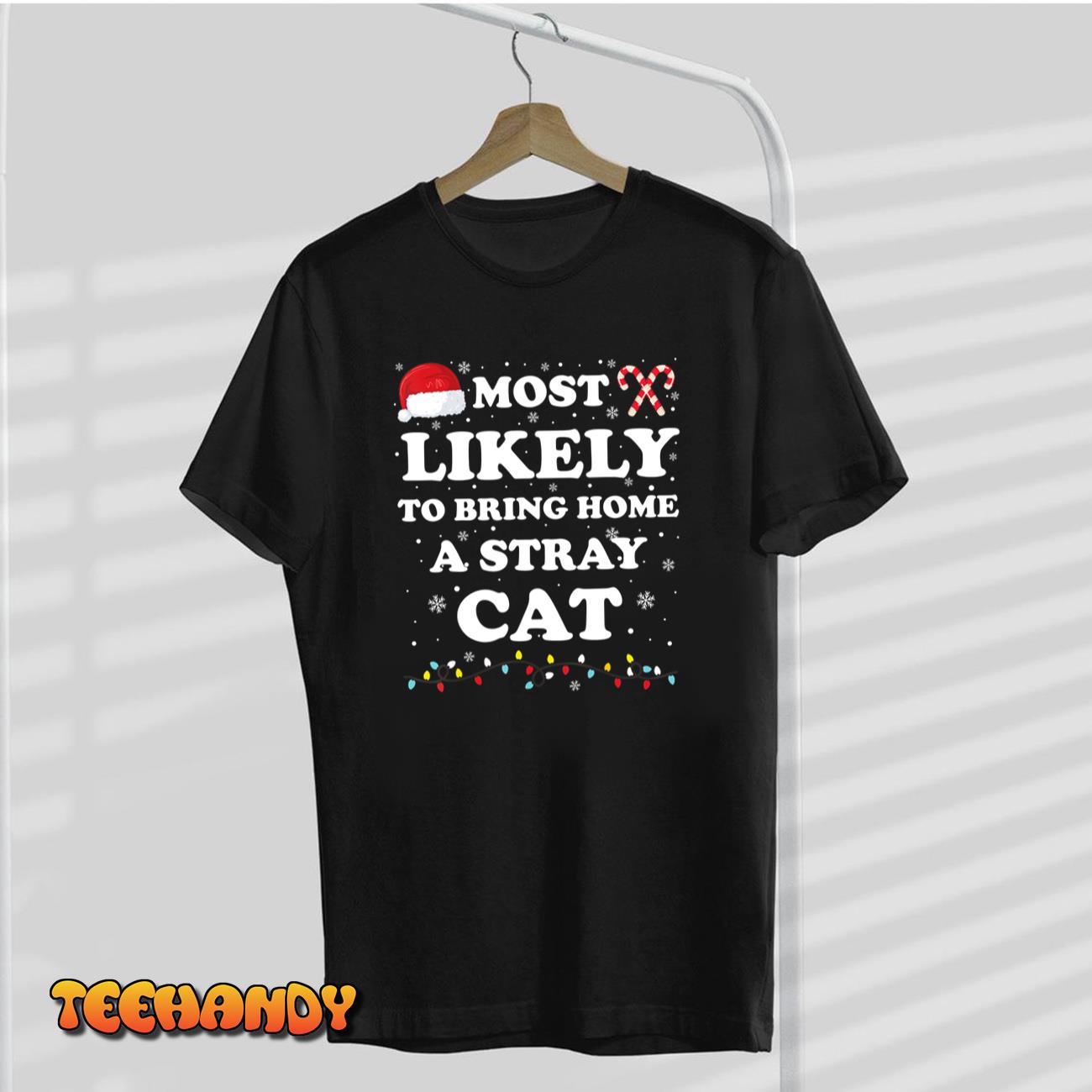 Most Likely To Bring Home A Stray Cat Matching Family T-Shirt