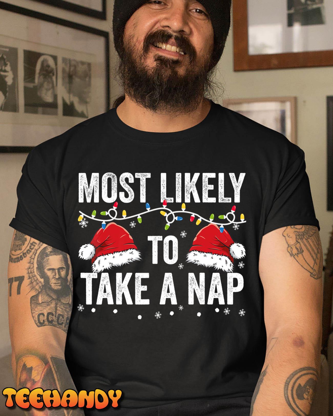 Most Likely To Take A Nap Matching Christmas For Family T-Shirt