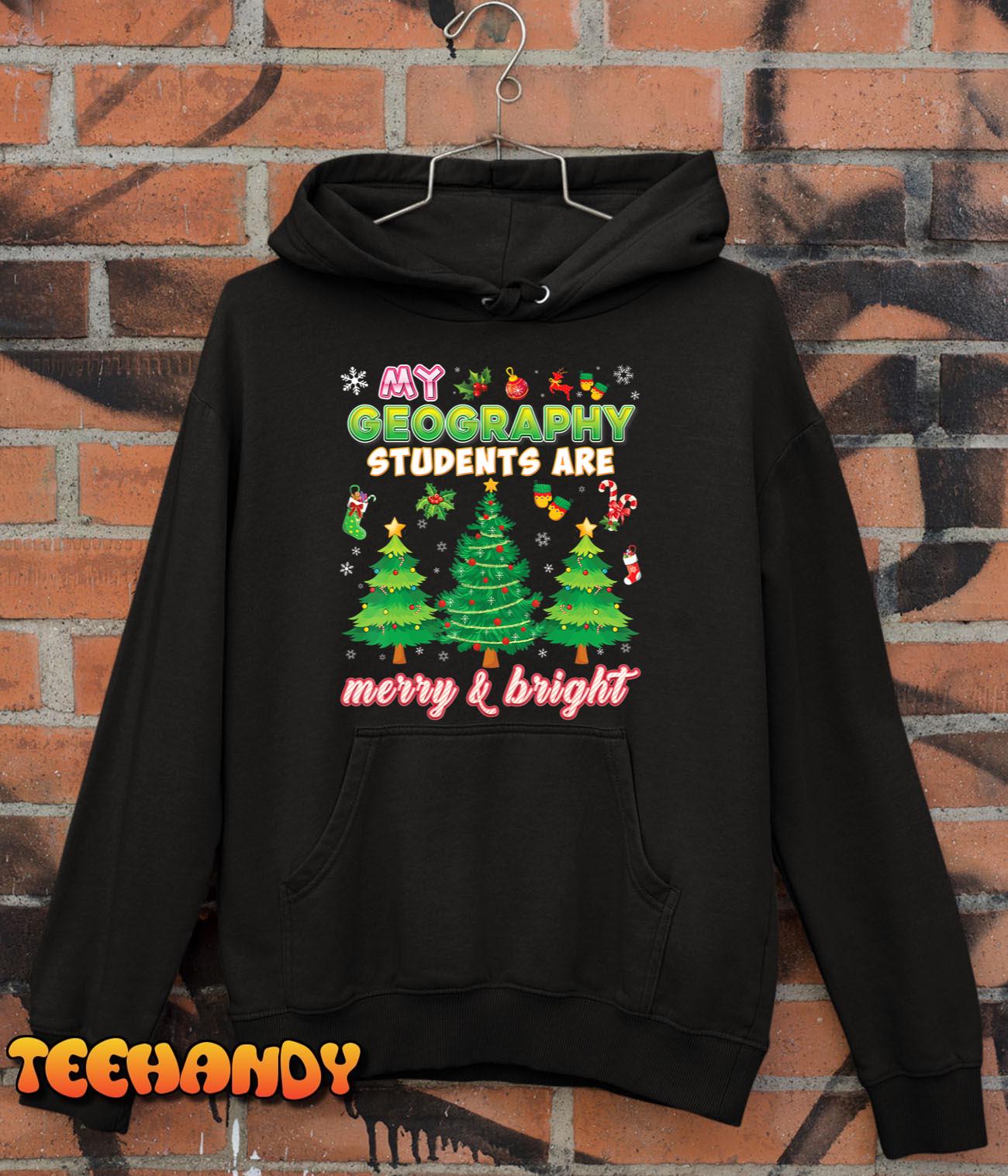 My Geography Students Are Merry And Bright Christmas Teacher T-Shirt