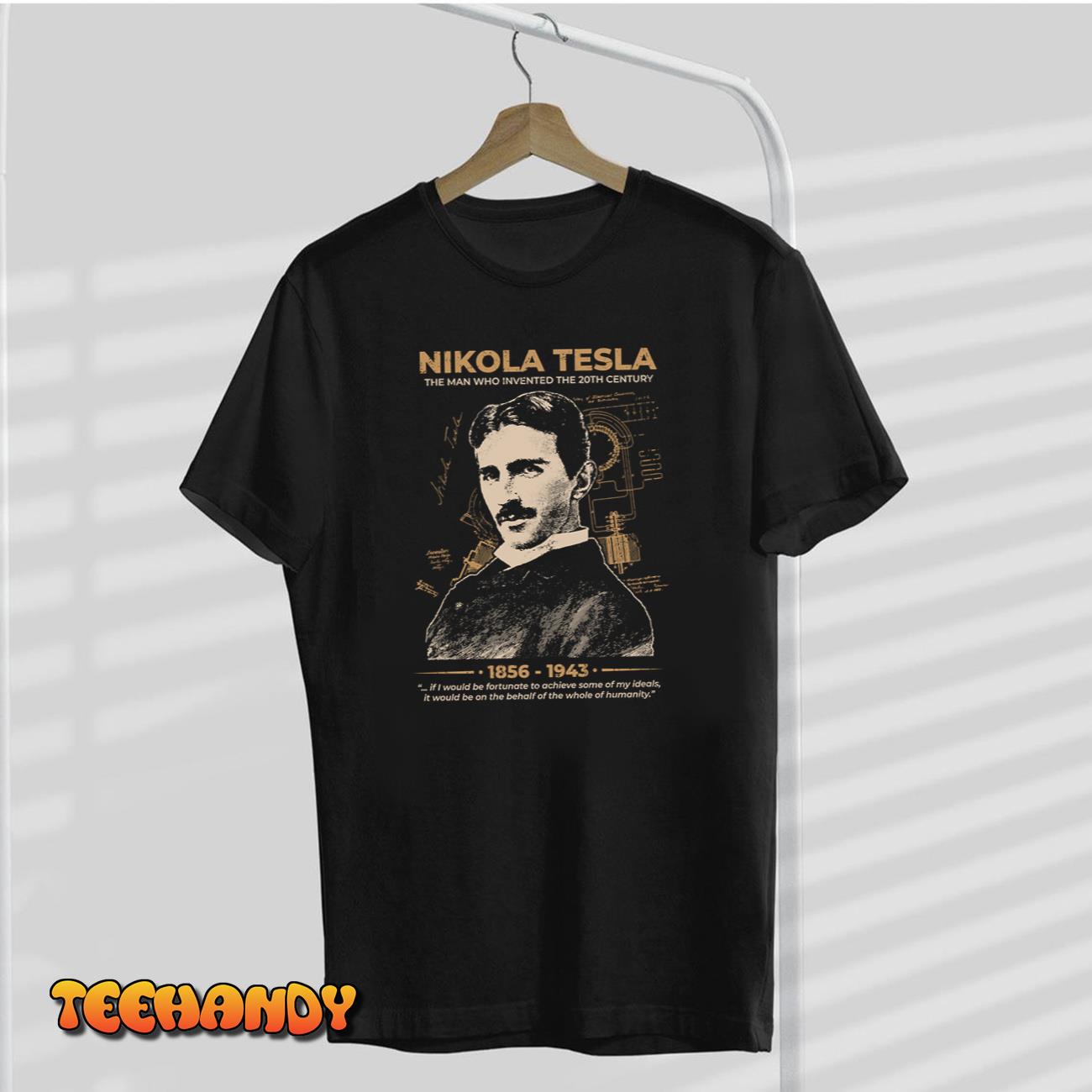 Nicola Tesla The Man Who Invented The 20th Century T-Shirt