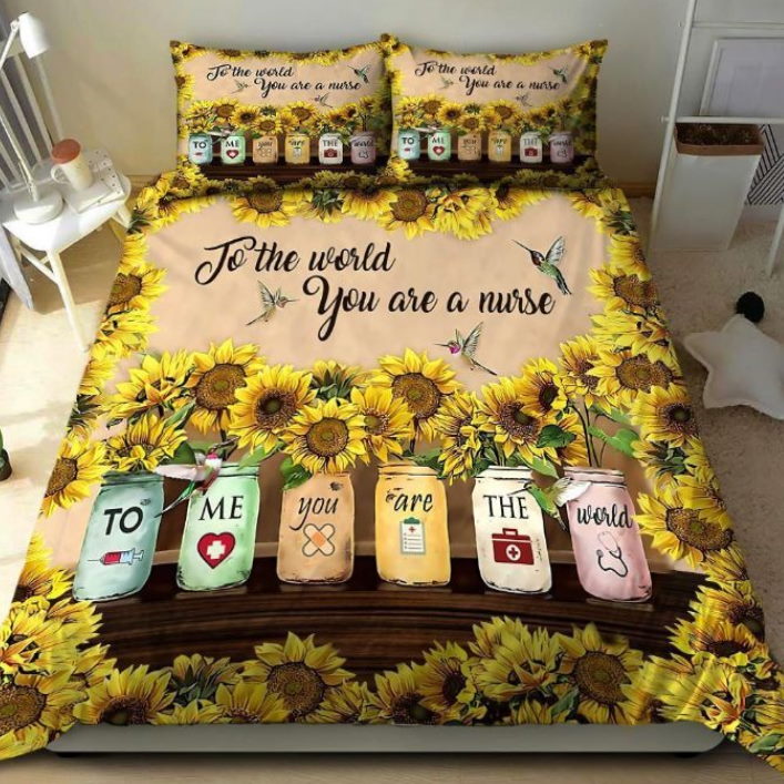 To The World You Are A Nurse To Me You Are The World 3D Bedding Sets