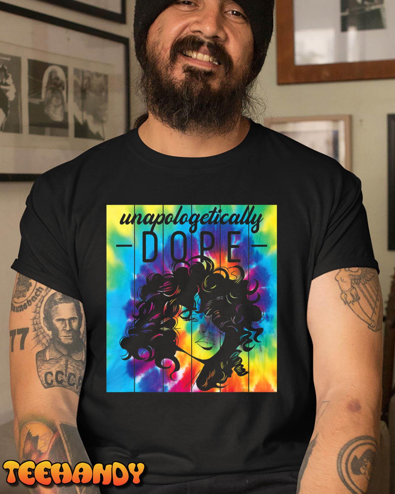 Unapologetically Dope Tie Dye Retro Black History Month T-Shirt