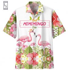 Best Mimimingo Ever Hawaiian Shirt