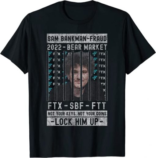 Sam Bankman-Fried, Not Your Keys Not Your Coins, Lock Him Up T-Shirt-2