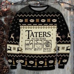 Taters Potatoes Boil Em Mash Em Stick Em In A Stew Ugly Christmas Sweater