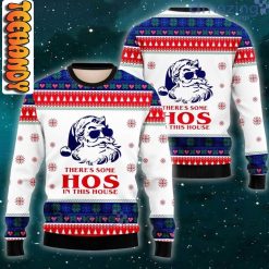 There’s Some Hos In This House Christmas Gift Ugly Christmas Sweater