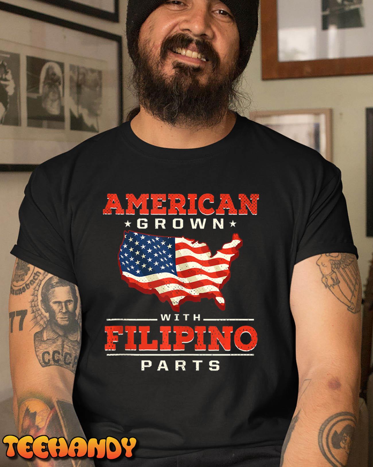 American Grown with Filipino Parts Patriotic Philippines T Shirt