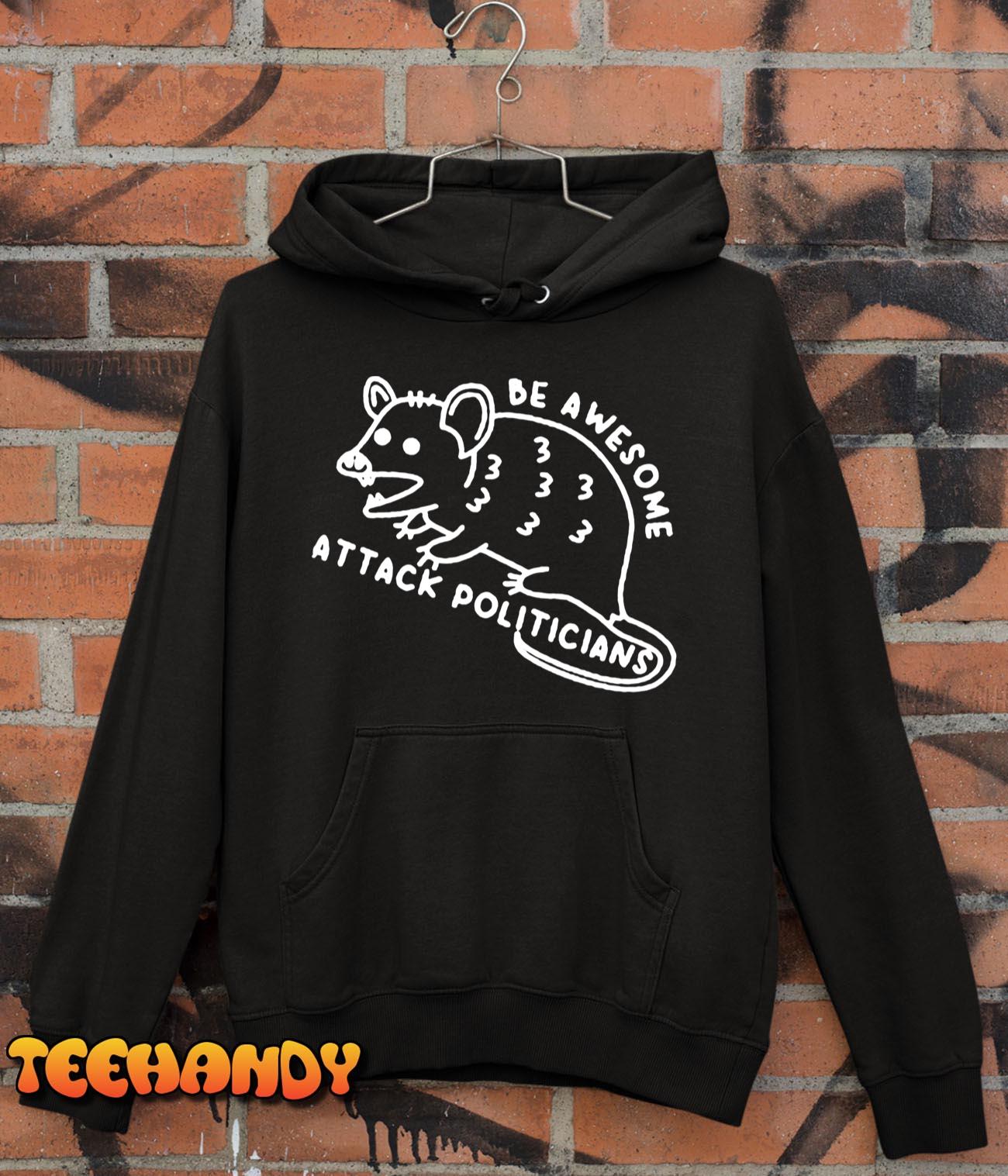 Be Awesome Attack Politicians Mouse T-Shirt