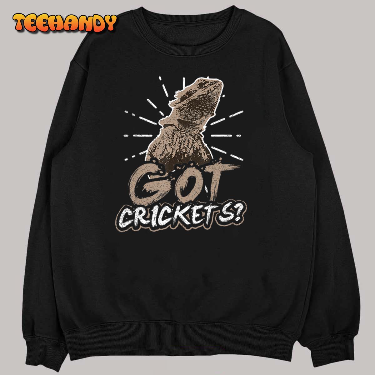 Bearded Dragon Designs Got Crickets Gift T-Shirt