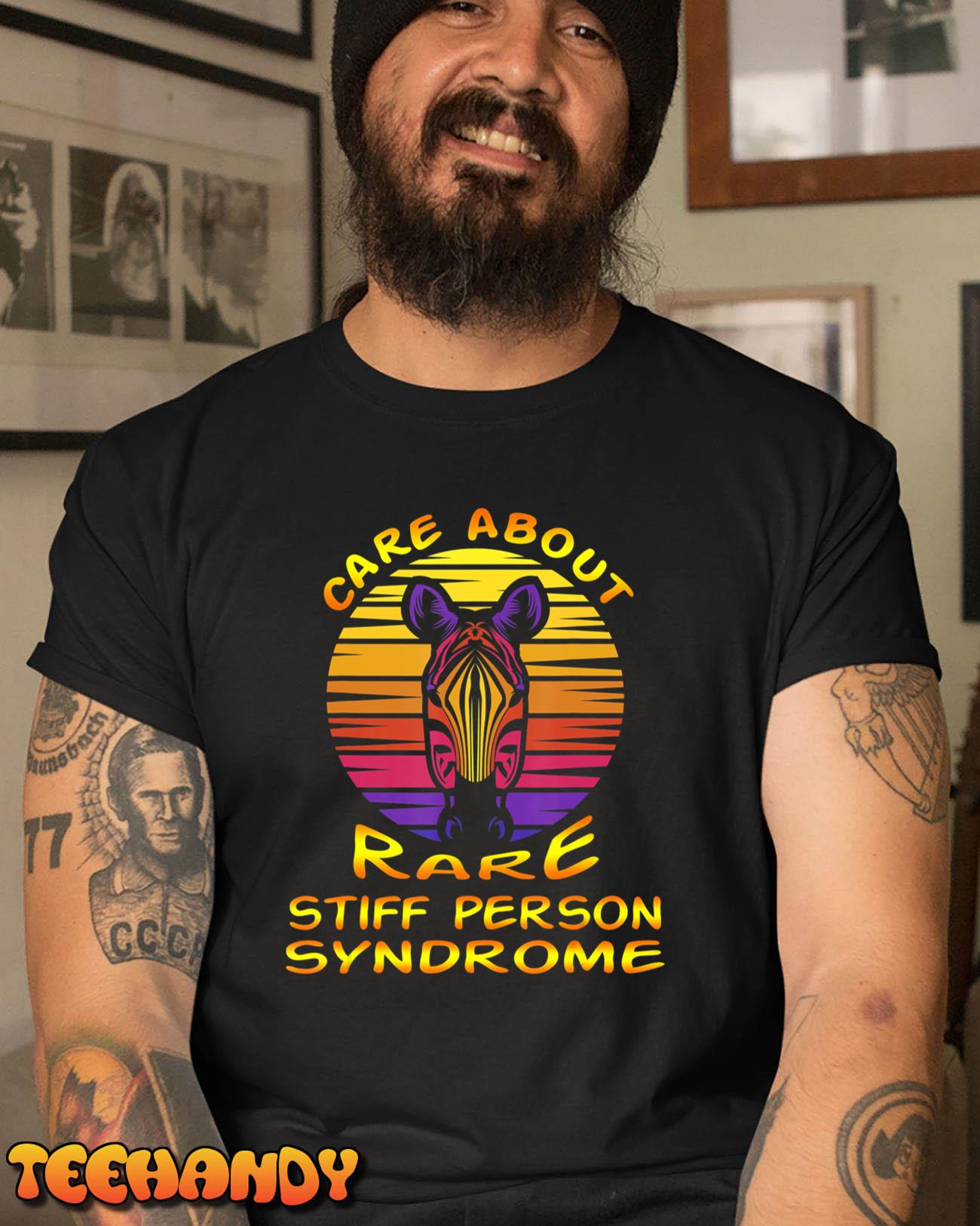 Care About Rare Stiff Person Syndrome Awareness Stiff Person T-Shirt