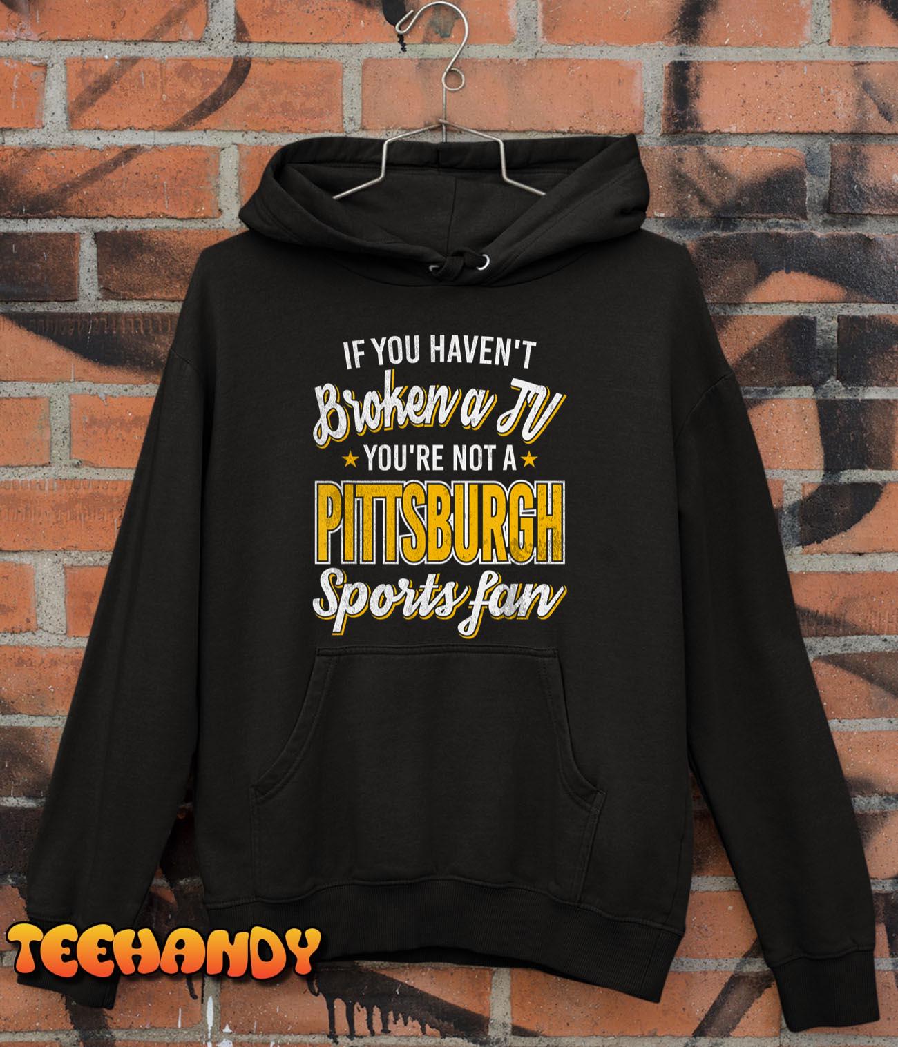 Crazy Pittsburgh Sports Fans Shirt – Funny Game Day Fan T Shirt