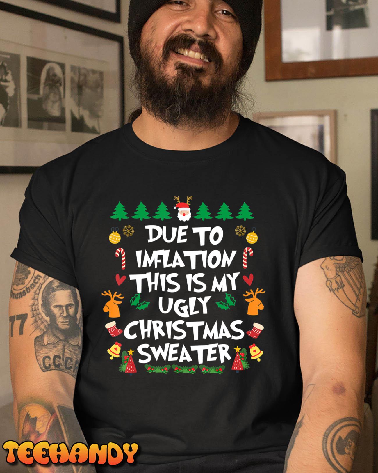 DUE TO INFLATION Ugly Christmas Pajama Mens Womens Funny T-Shirt