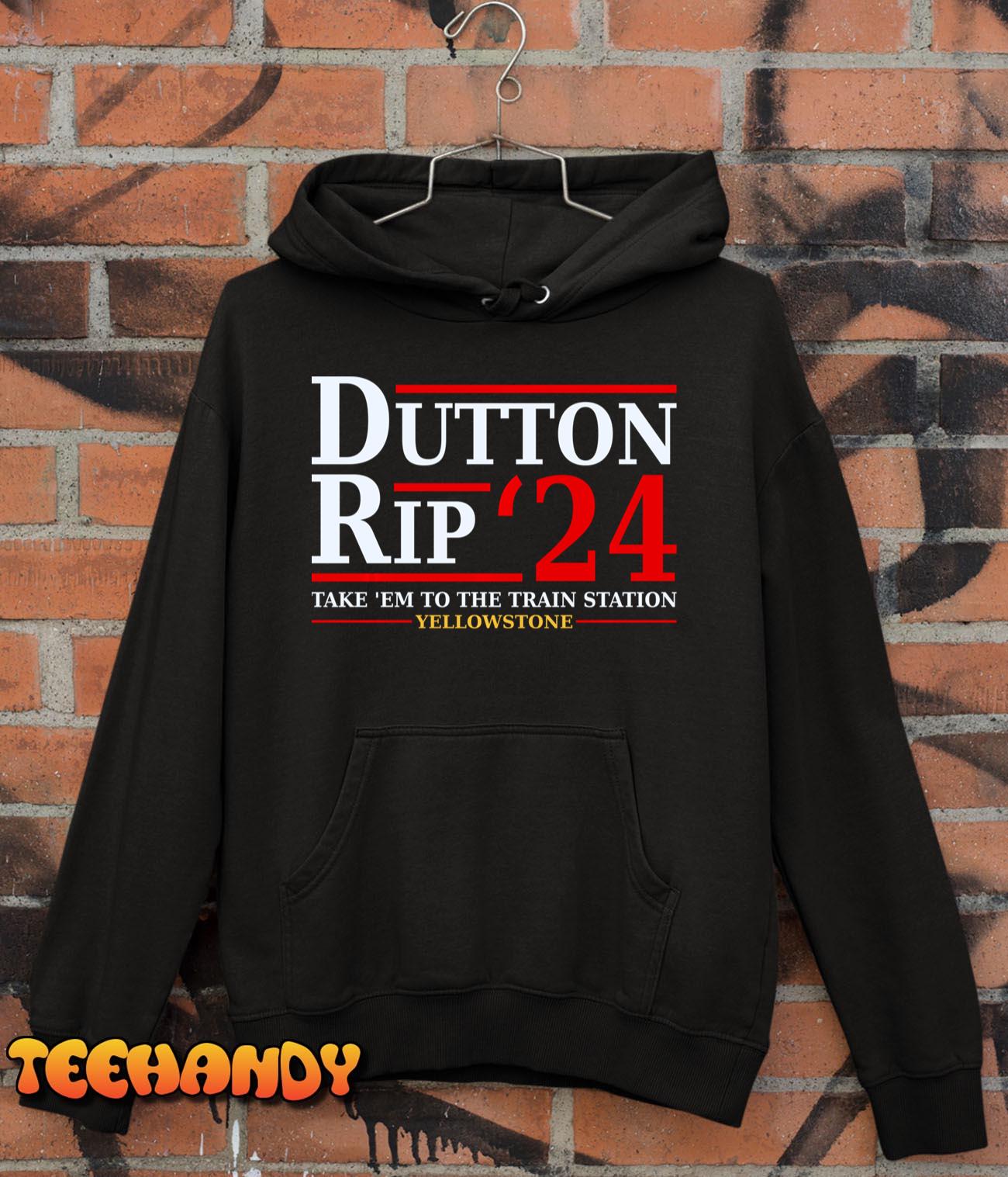 Dutton Rip 24 – Take Him All To The Train Station Dutton Rip Pullover Hoodie