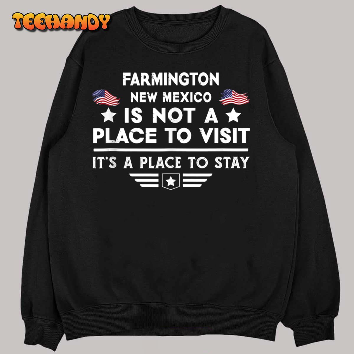 Farmington New Mexico Place To Stay USA Town Home City T Shirt