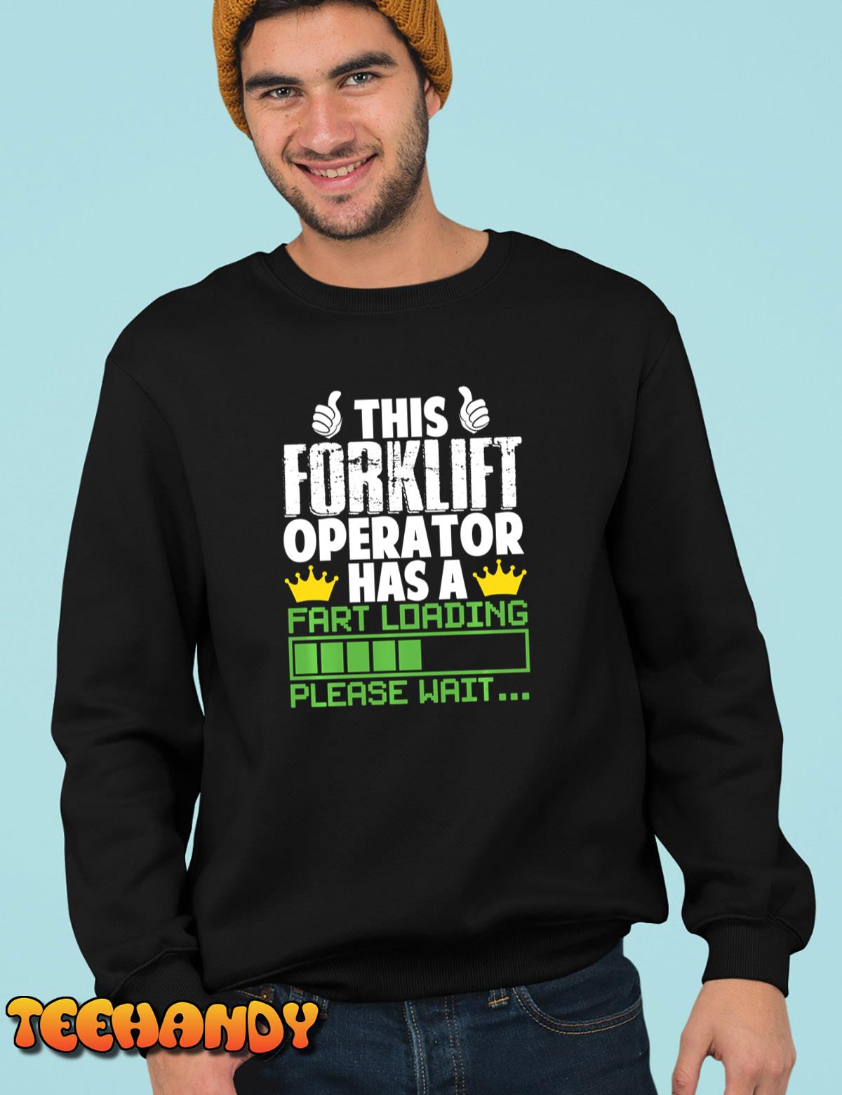 Forklift Operator Fart Loading Oddly Specific Funny Ironic Sweatshirt