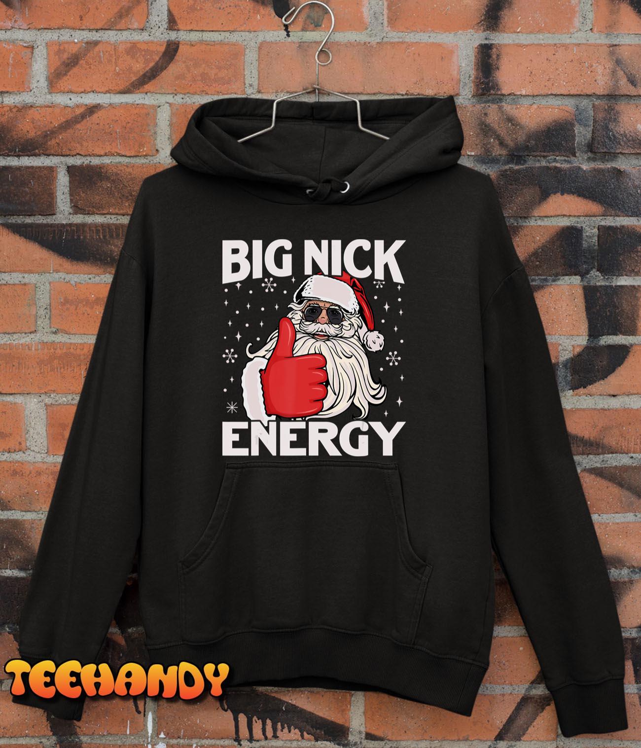 Funny Big Nick Energy Santa Xmas Christmas Unisex Hoodie