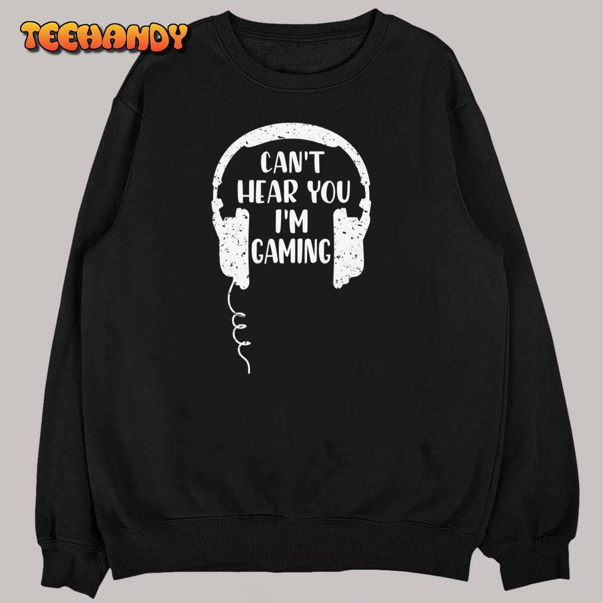 Funny Gamer Gift Headset Can’t Hear You I’m Gaming T-Shirt T-Shirt