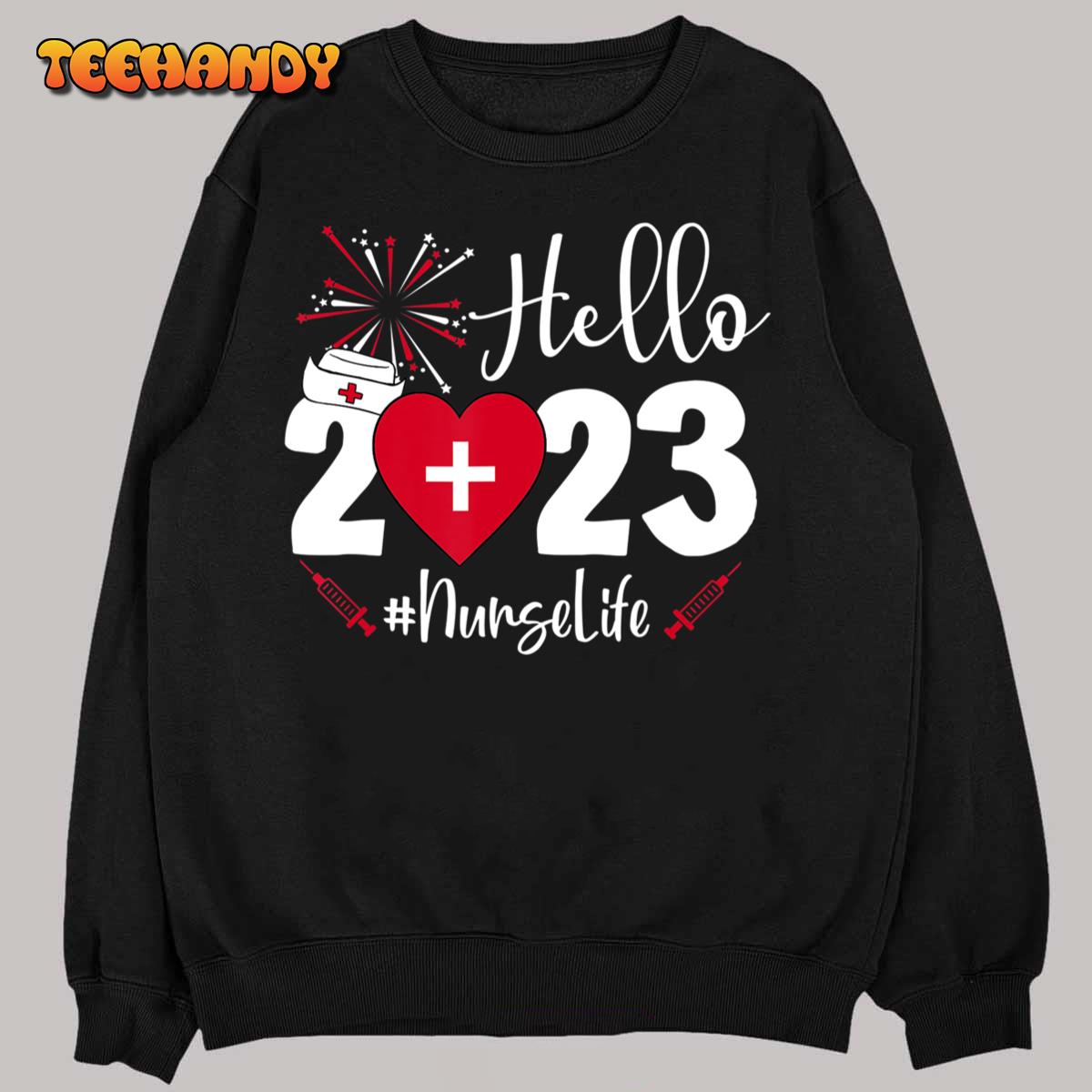 Hello 2023 Nurse Life Funny Nursing Lover Happy New Year T-Shirt