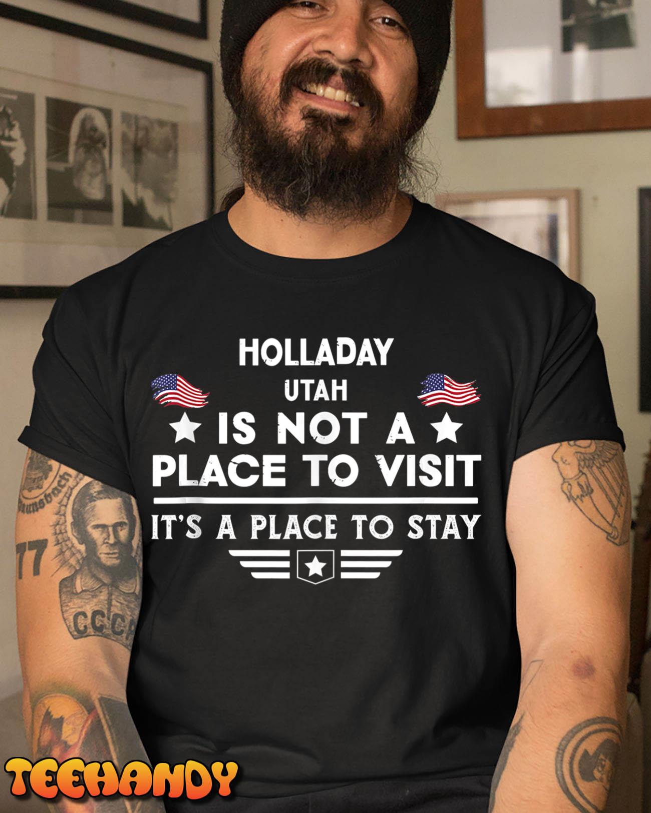 Holladay Utah Place to stay USA Town Home City T Shirt