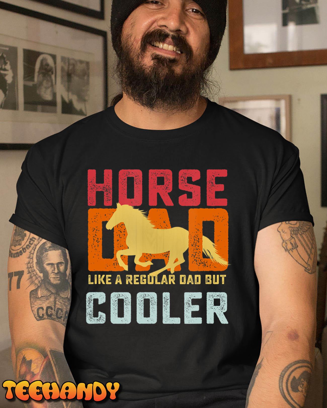 Horse Dad Cooler T-Shirt