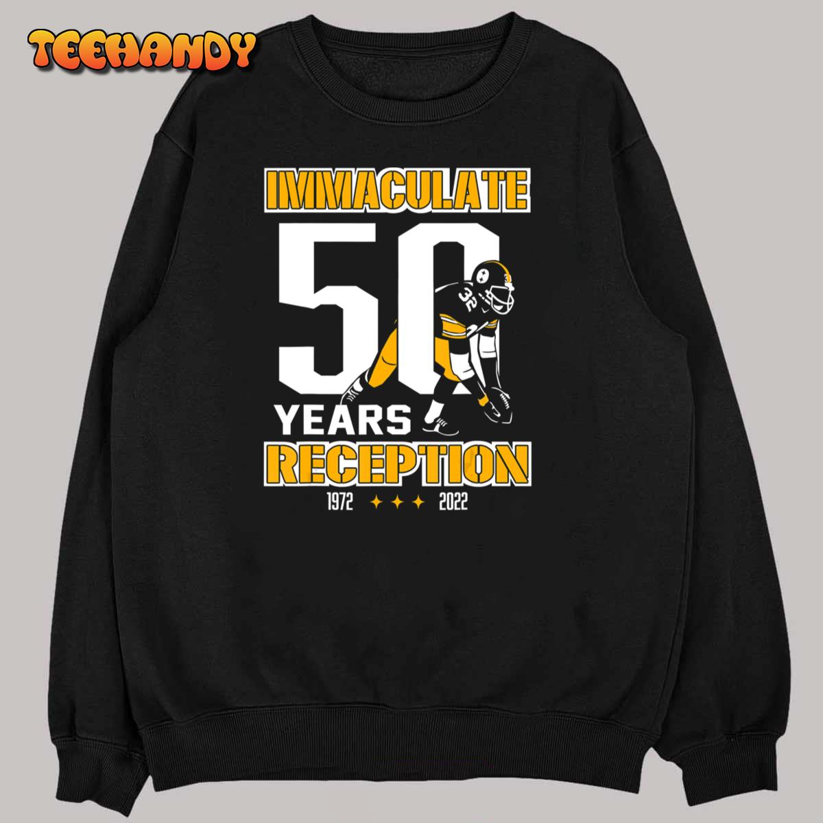 Immaculate 50 Years Reception Pittsburgh Him Her Men Women T-Shirt