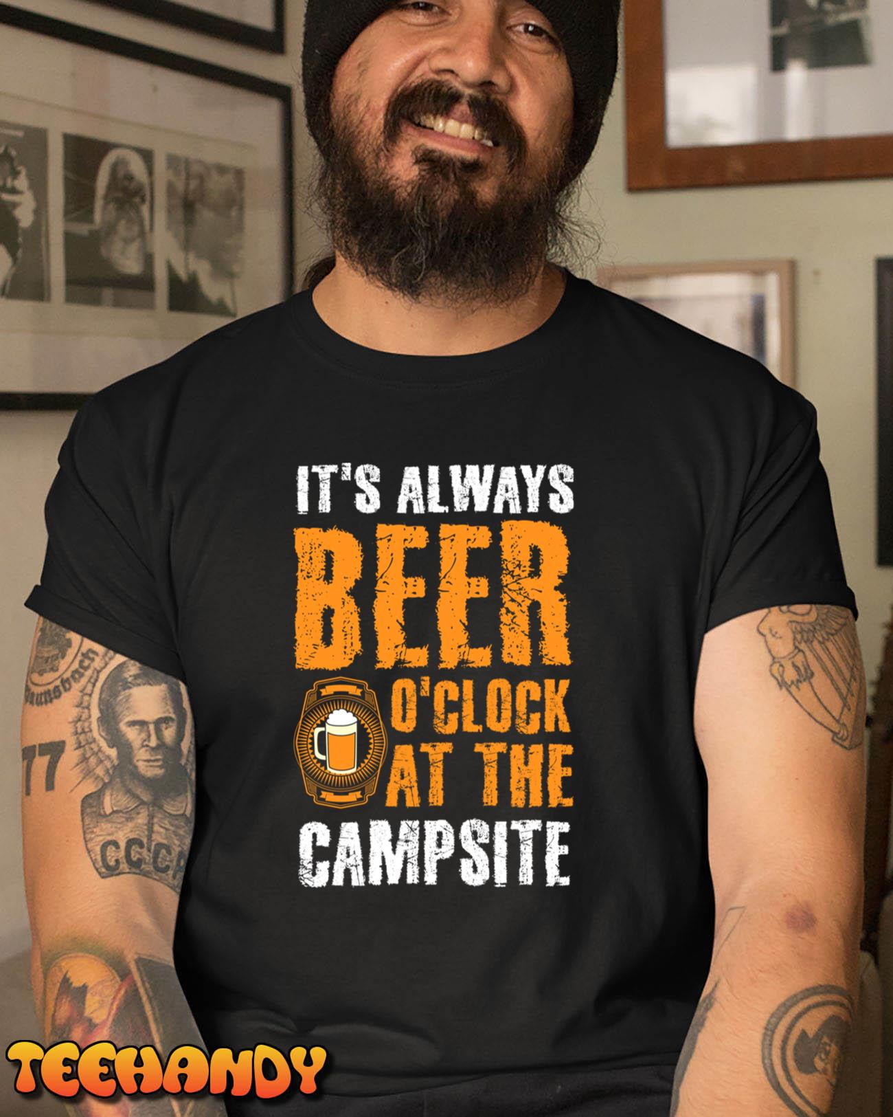 Its Always Beer O Clock At The Campside Shirt Camping Pullover Hoodie