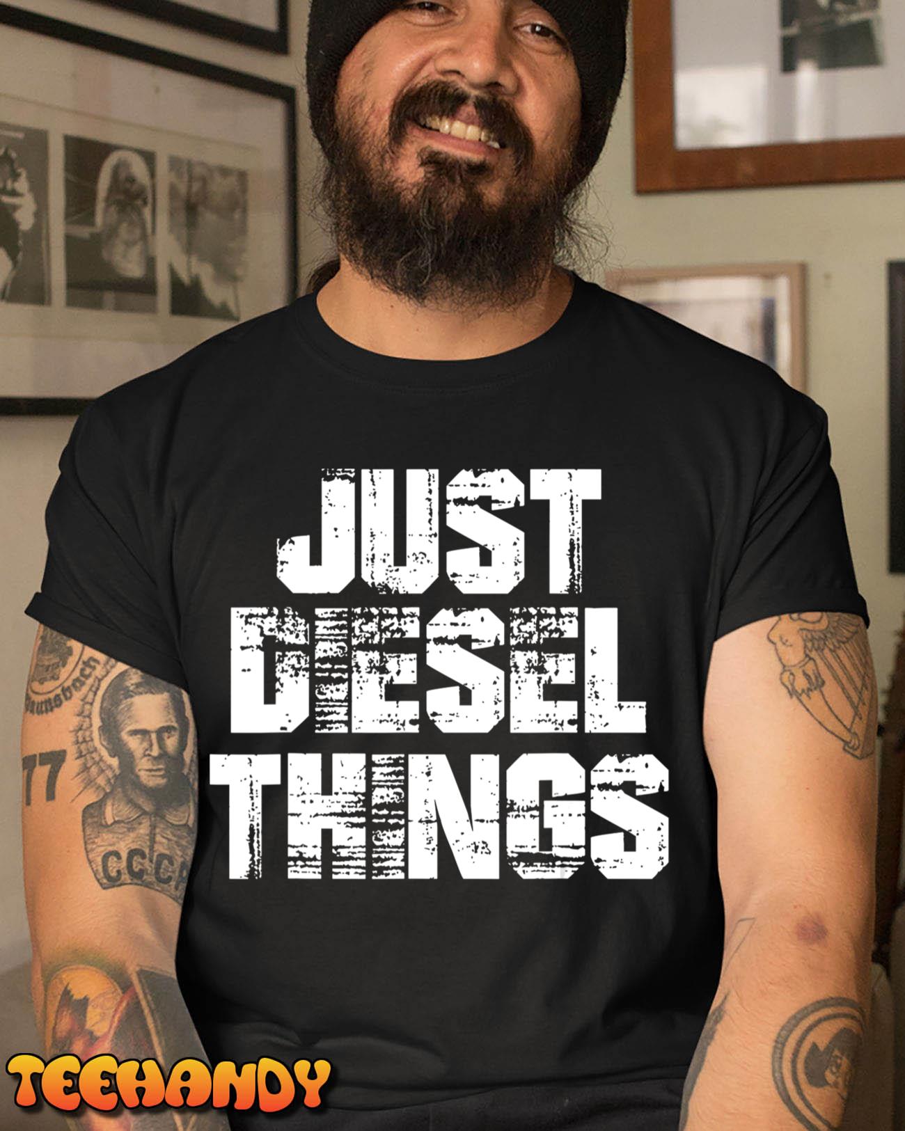 Just Diesel Things T-Shirt