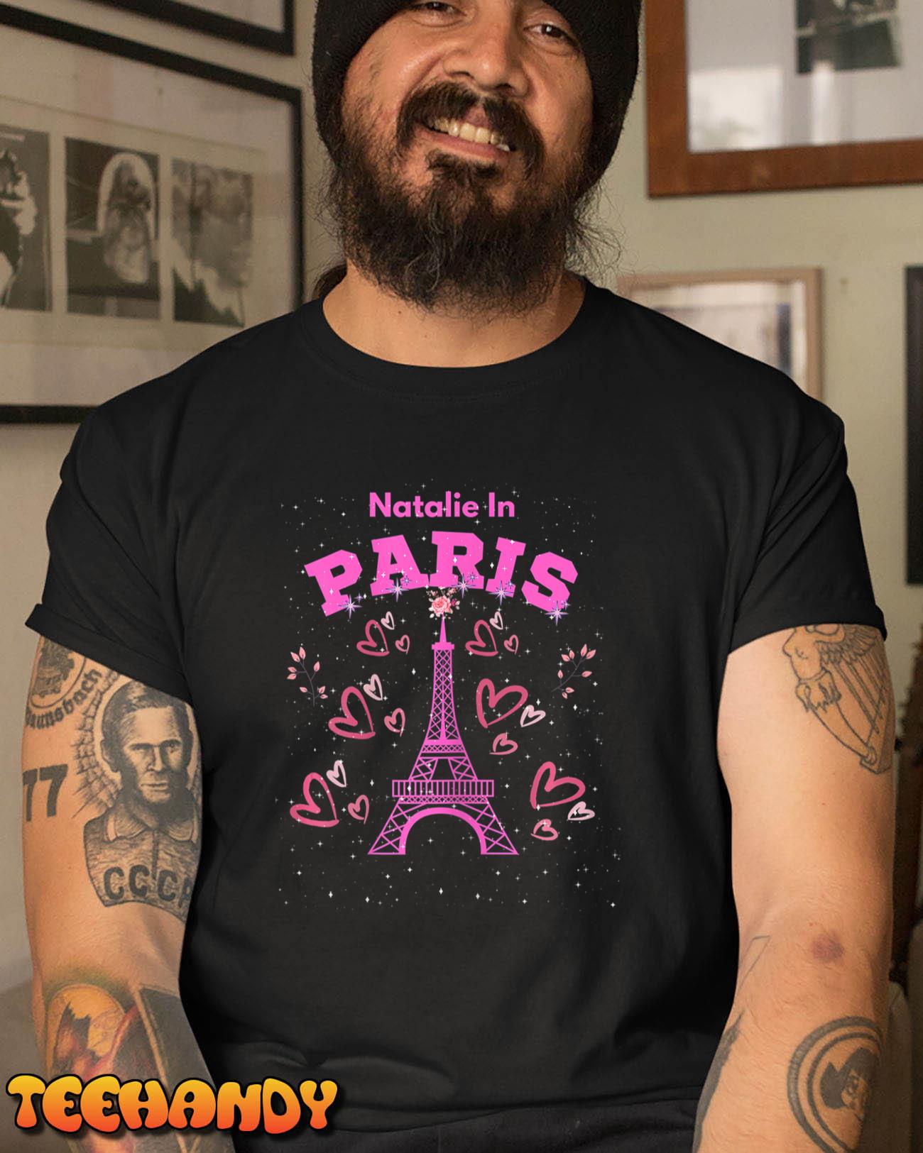 Life … Natalie In Paris… Travel T-Shirt