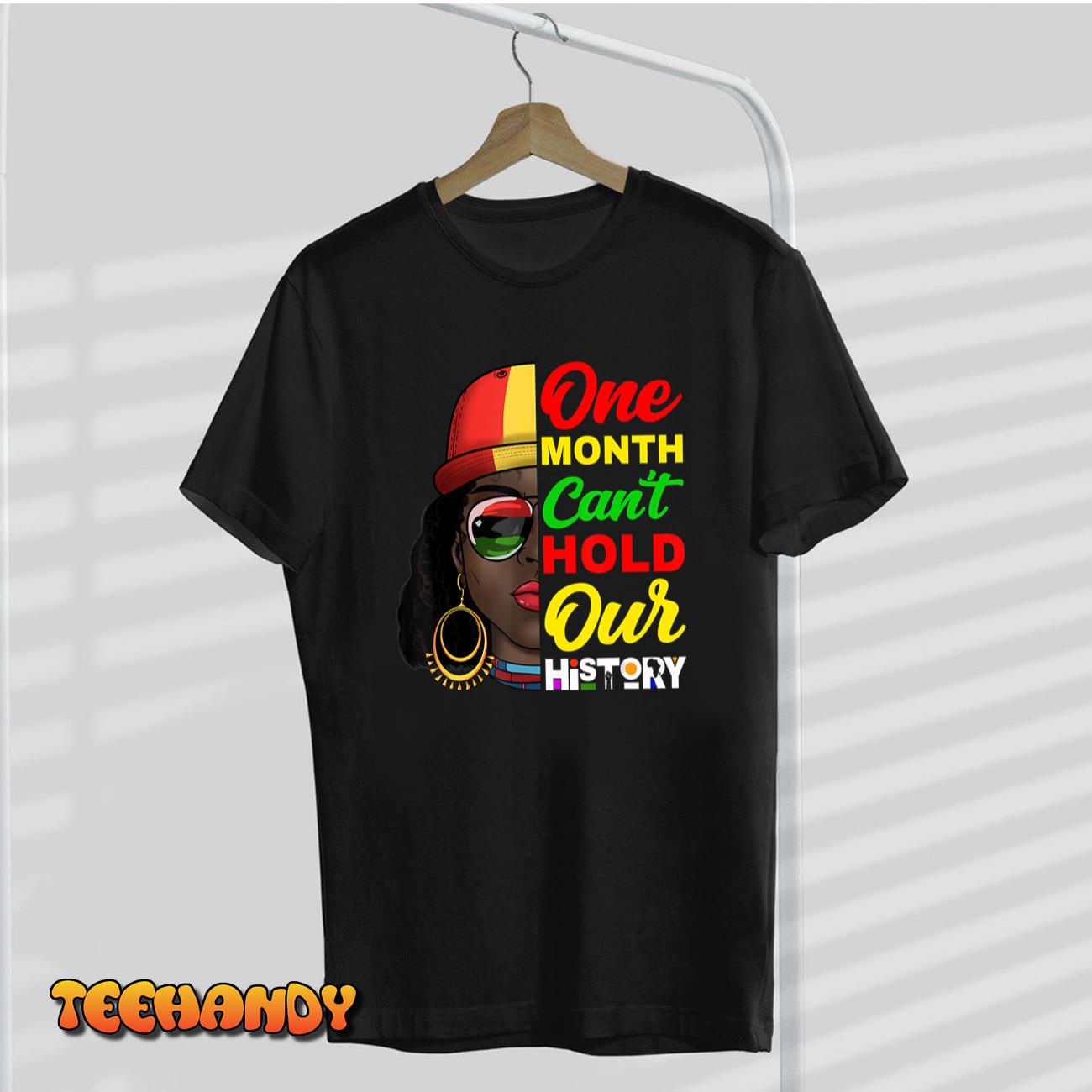 One Month Can’t Hold Our History Melanin African Afro Hair T-Shirt