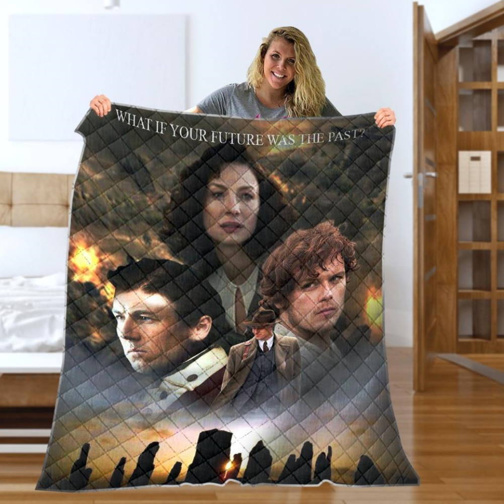 Outlander What If Your Future Was The Past Quilt Blanket