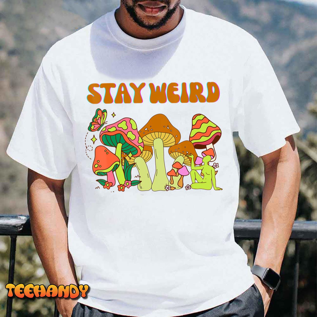 Psychedelic Magic Mushrooms  Retro Vintage Stay Weird T-Shirt