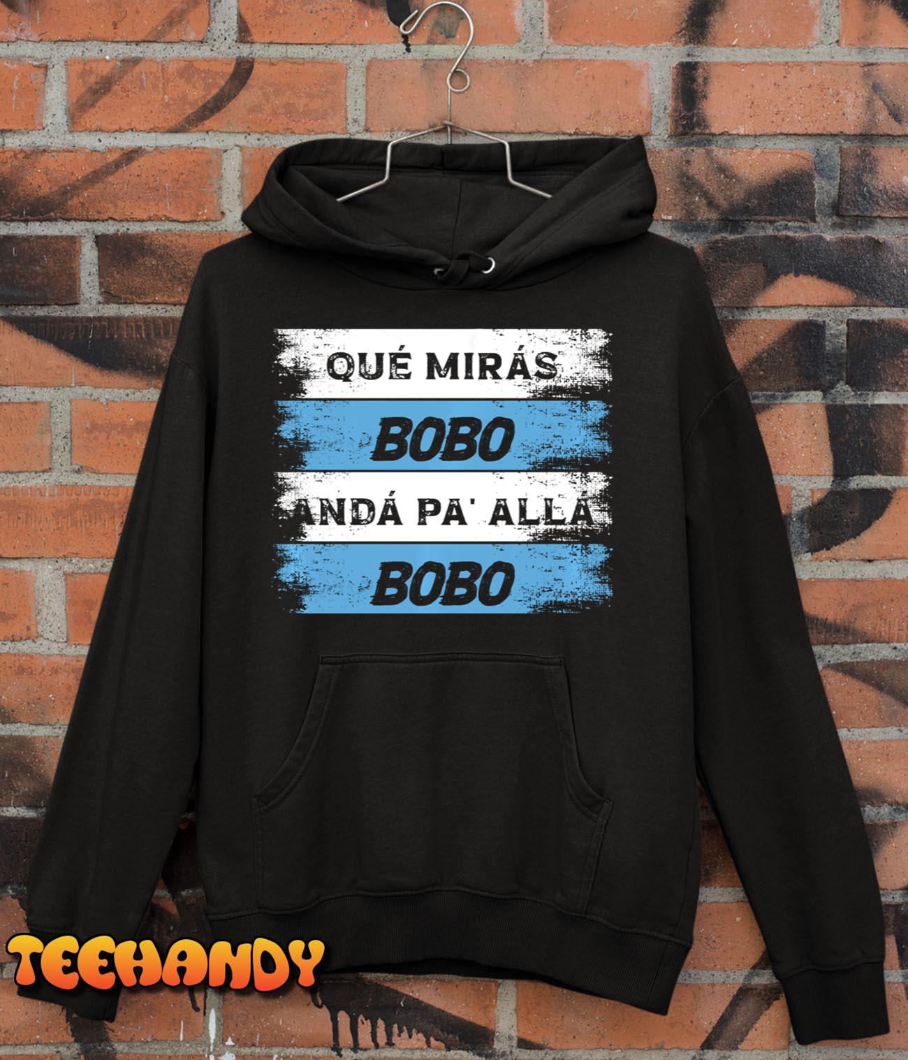 Qué Mirás Bobo, Andá Pa’ Allá Funny Speech Pullover Hoodie